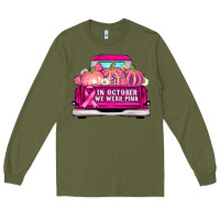 Army Green truck in october we wear pink Long Sleeve Tee - AdoDesignShop