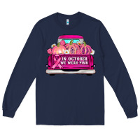 Navy truck in october we wear pink Long Sleeve Tee - AdoDesignShop