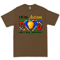 Cacao im an autism dad whats your superpower Premium Tee - Zillion Design Studio