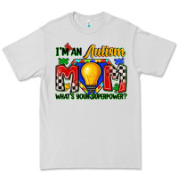 Dove Grey i'm an autism mom what's your superpower Premium Tee - Zillion Design Studio