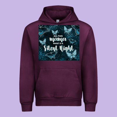 All This Mama Want Is A Silent Night Urban Hoodie Designed By Tumblerdesignbyshophia