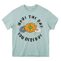 Arona have the day you deserve Heavy Core Tee - MaliasSmallBusiness
