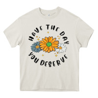 Cream have the day you deserve Heavy Core Tee - MaliasSmallBusiness