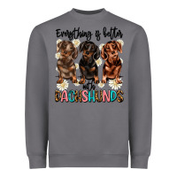 Storm everything is better with dachshunds Heavyweight Sweatshirt - JahusDesignShop