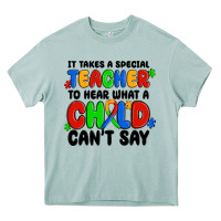 It Takes A Special Teacher To Hear What A Child Ca Heavy Core Tee | Teevron