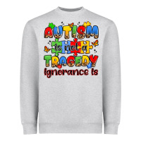 Heather Grey autism is not a tragedy ignorance is Heavyweight Sweatshirt - JahusDesignShop