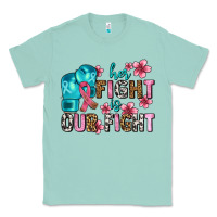 Seafoam her fighting is our fight Classic Tee - AdoDesignShop