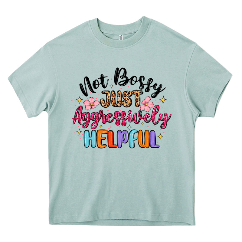 Not Bossy Just Aggressively Helpful Heavy Core Tee by MaliasSmallBusiness | Teevron