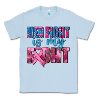 Dusty Blue her fight is my fight Classic Tee - AdoDesignShop