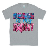 Heather Grey her fight is my fight Classic Tee - AdoDesignShop
