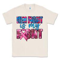 Natural her fight is my fight Classic Tee - AdoDesignShop