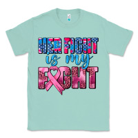 Seafoam her fight is my fight Classic Tee - AdoDesignShop