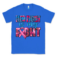 True Royal her fight is my fight Classic Tee - AdoDesignShop