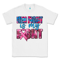 White her fight is my fight Classic Tee - AdoDesignShop