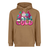 Toasted Coconut im so freaking cold pink christmas snowman Heavyweight Hoodie - MaliasSmallBusiness