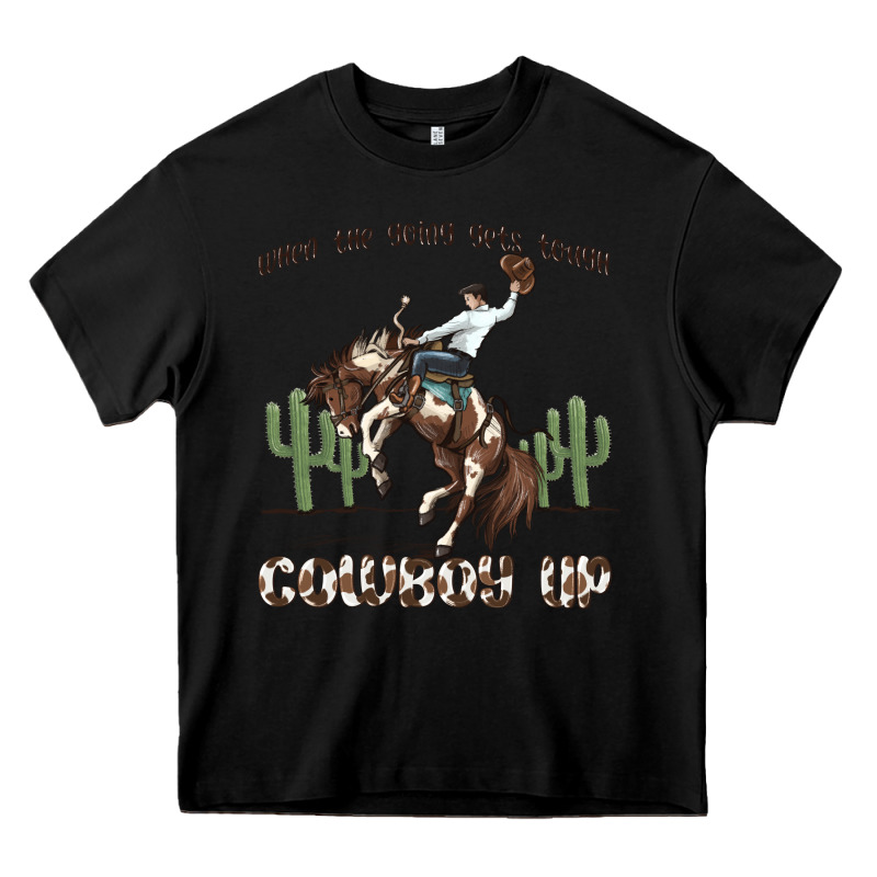 When The Going Gets Tough Cowboy Up Heavy Core Tee by MaliasSmallBusiness | Teevron