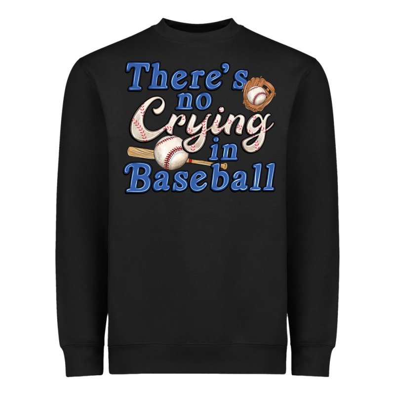 Theres No Crying In Baseball Heavyweight Sweatshirt by JahusDesignShop | Teevron