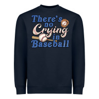 Navy theres no crying in baseball Heavyweight Sweatshirt - JahusDesignShop