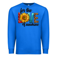True Royal For The Love Of Sunshine Premium Sweatshirt - BundleAndBundleShop
