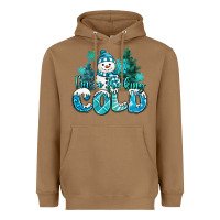 Toasted Coconut im so freaking cold snowman Heavyweight Hoodie - MaliasSmallBusiness
