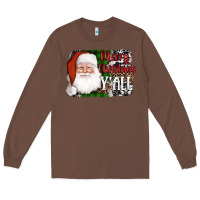Chestnut santa merry christmas y'all Long Sleeve Tee - AdoDesignShop