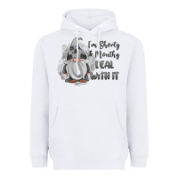 White im shorty mouthy deal with it gnome Heavyweight Hoodie - MaliasSmallBusiness