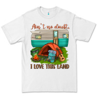 White ain t no doubt i love this land Premium Tee - texasbilliewilder