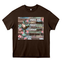 Chocolate Brown pray big worry small trust god Heavy Core Tee - MaliasSmallBusiness