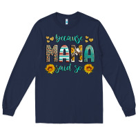 Navy because mama said so western sunflowers Long Sleeve Tee - Artiststas
