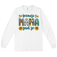 White because mama said so western sunflowers Long Sleeve Tee - Artiststas