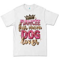 White fiancée fur mom dog lover Premium Tee - Zillion Design Studio