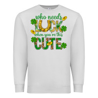 Dove Grey Who Needs Luck When You're This Cute St. Patricks Premium Sweatshirt - BundleAndBundleShop