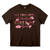 Chocolate Brown my favorite valentine calls me mama Heavy Core Tee - MaliasSmallBusiness