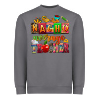 Storm nacho average teacher Heavyweight Sweatshirt - AdoDesignShop