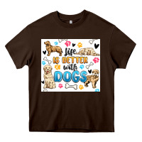 Life Is Better With Dogs Heavy Core Tee | Teevron