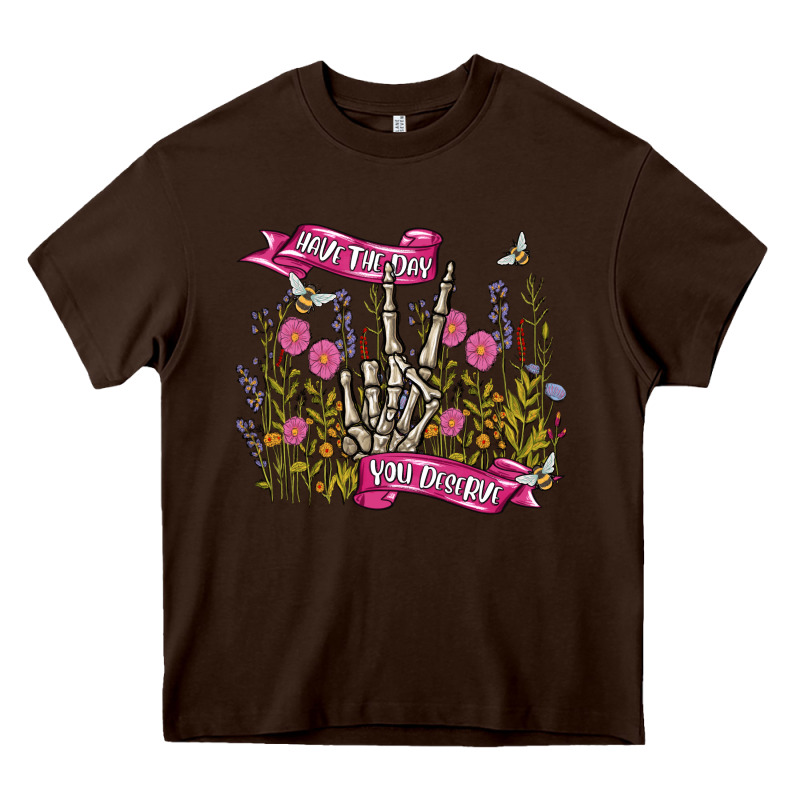 Have The Day You Deserve Heavy Core Tee by MaliasSmallBusiness | Teevron