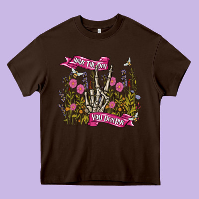 Have The Day You Deserve Heavy Core Tee Designed By Maliassmallbusiness