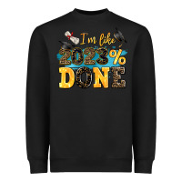 Black i m like 2023 done Heavyweight Sweatshirt - AdoDesignShop