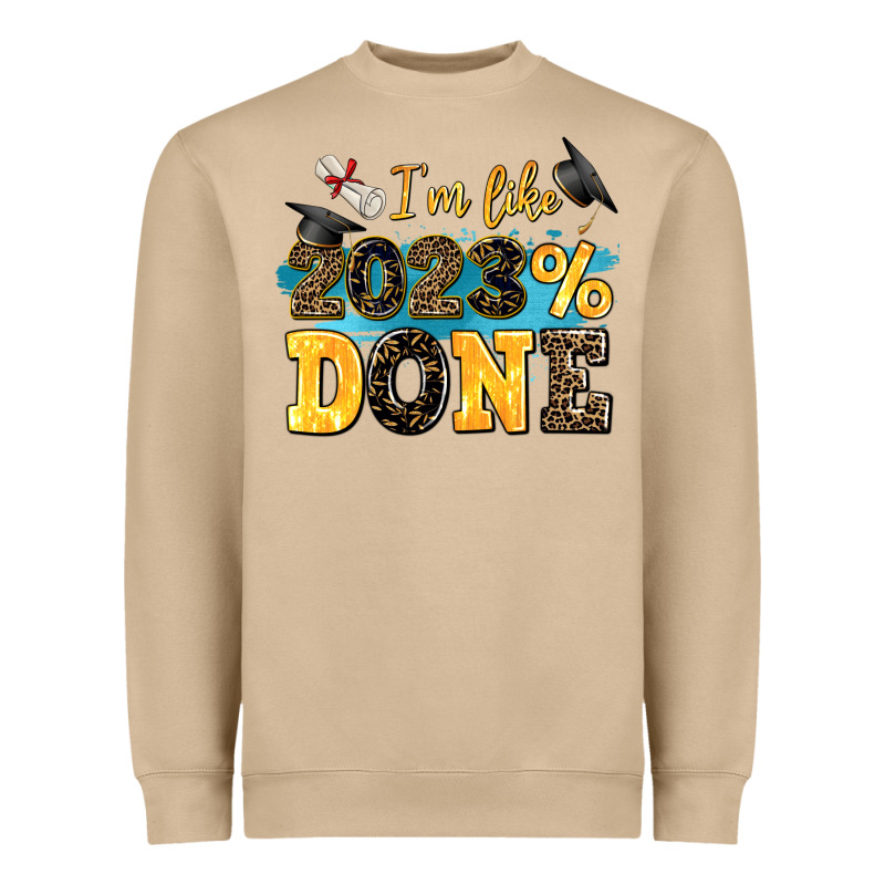 I M Like 2023 Done Heavyweight Sweatshirt by AdoDesignShop | Teevron