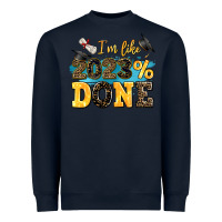 Navy i m like 2023 done Heavyweight Sweatshirt - AdoDesignShop