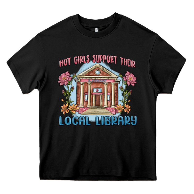 Hot Girls Support Their Local Library Heavy Core Tee by MaliasSmallBusiness | Teevron