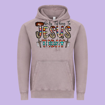 Only Talking Jesus Today Vintage Hoodie Designed By Cowhidedigitalart