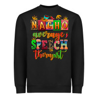 Black nacho average speech therapist Heavyweight Sweatshirt - AdoDesignShop