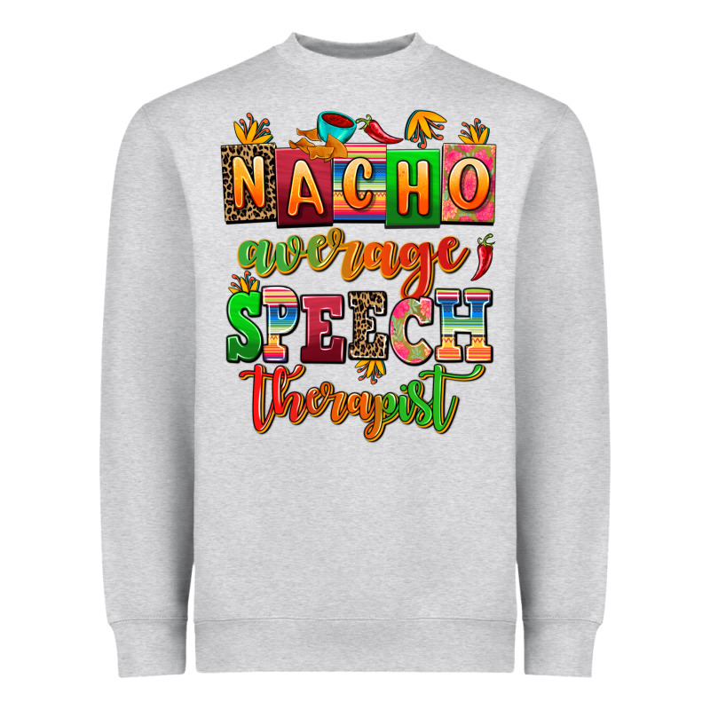 Nacho Average Speech Therapist Heavyweight Sweatshirt by AdoDesignShop | Teevron