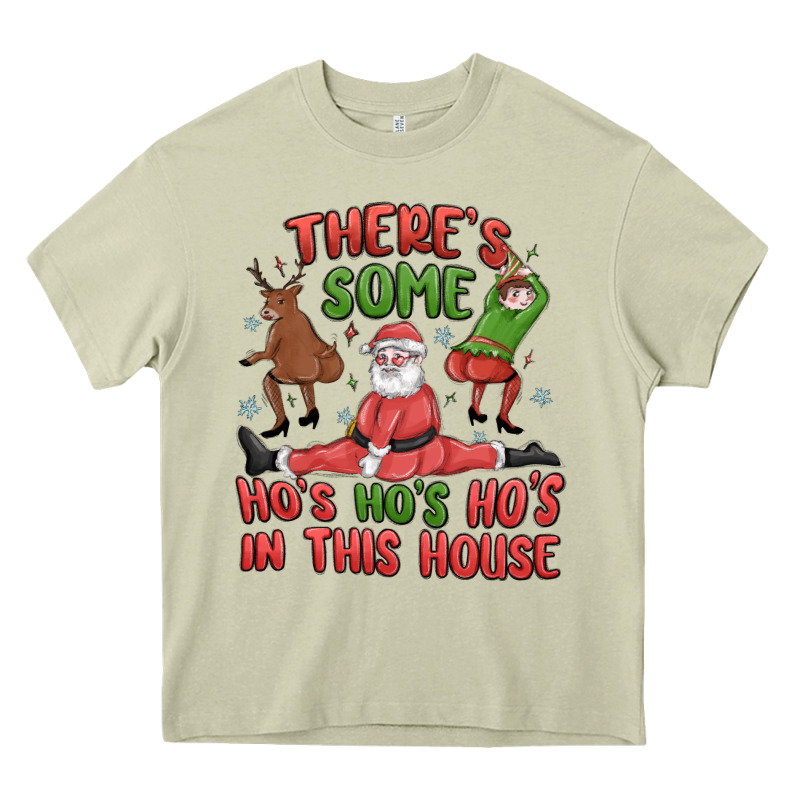 There's Some Ho's Ho's Ho's In This House Heavy Core Tee by MaliasSmallBusiness | Teevron