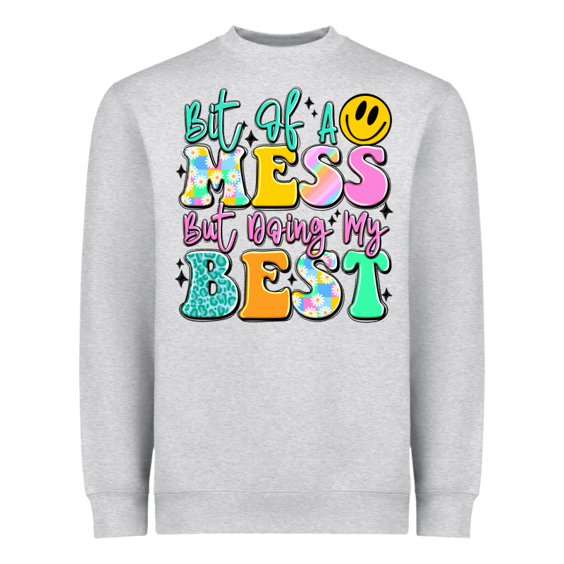 Bit Of A Mess But Doing My Best Heavyweight Sweatshirt by JahusDesignShop | Teevron