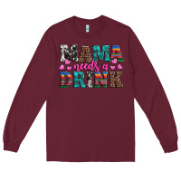 Burgundy western mama needs a drink Long Sleeve Tee - Artiststas