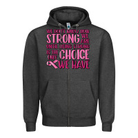 Charcoal Heather breast cancer we don't know how strong we are Zipper Hoodie - MaliasSmallBusiness