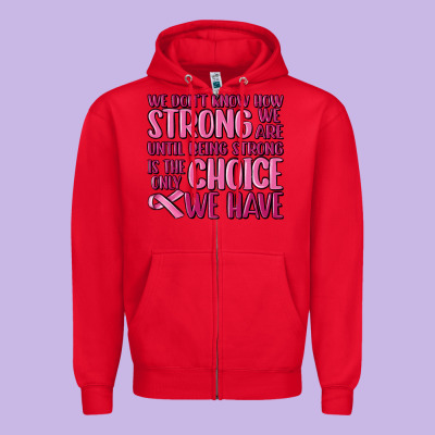 Breast Cancer We Don't Know How Strong We Are Zipper Hoodie Designed By Maliassmallbusiness