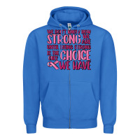 True Royal breast cancer we don't know how strong we are Zipper Hoodie - MaliasSmallBusiness
